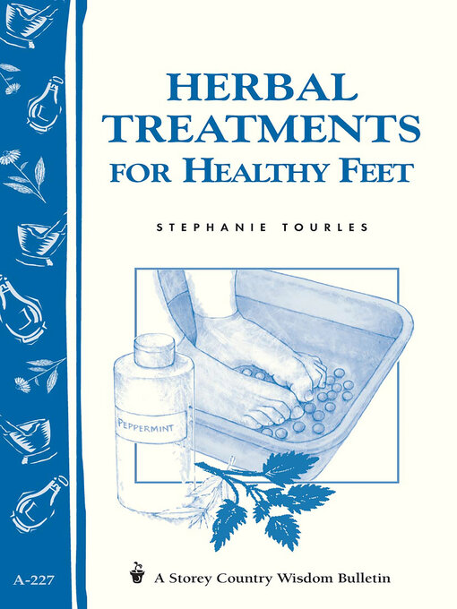 Title details for Herbal Treatments for Healthy Feet by Stephanie L. Tourles - Available